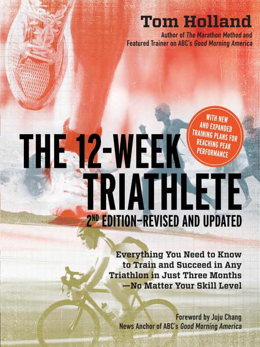 Title details for The 12 Week Triathlete-Revised and Updated by Tom Holland - Available